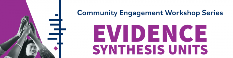 evidence synthesis units